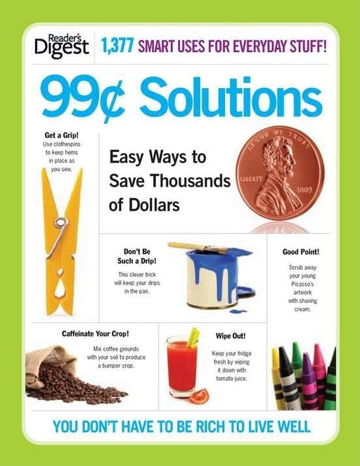 99-Cent Solutions: Easy Ways to Save Thousands of Dollars