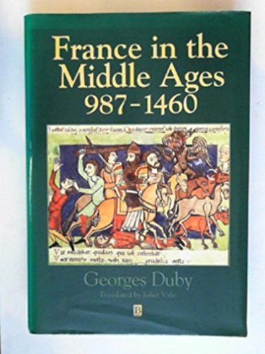 France in the Middle Ages 987-1460 (History of France)