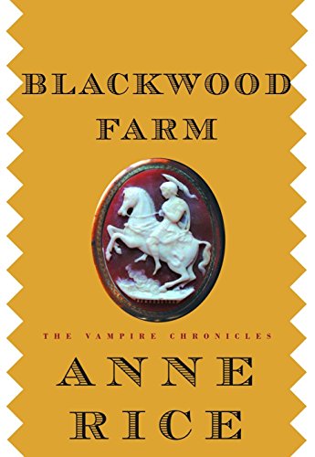 Blackwood Farm (The Vampire Chronicles)