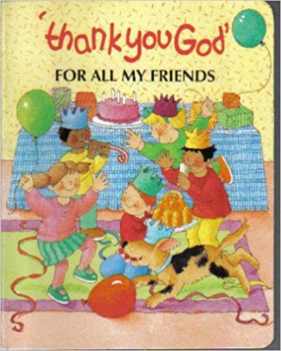 'Thank You God for All My Friends'