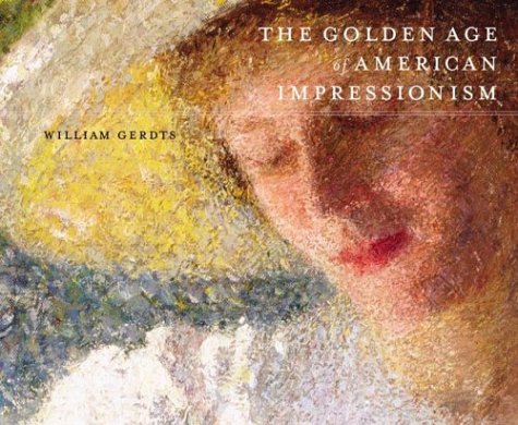 The Golden Age of American Impressionism