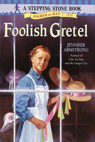 Foolish Gretel (Stepping Stone Books/Fourth of July Series)