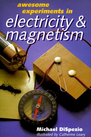 Awesome Experiments in Electricity & Magnetism