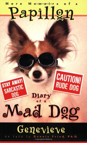 More Memoirs of a Papillon: Diary of a Mad Dog