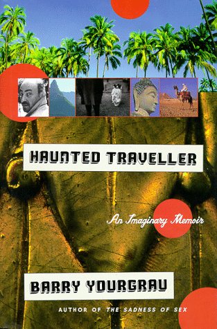 Haunted Traveler: An Imaginary Memoir