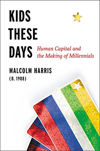 Kids These Days: Human Capital and the Making of Millennials