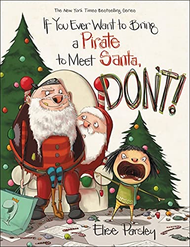 If You Ever Want to Bring a Pirate to Meet Santa, Don't! (Magnolia Says DON'T!, 4)
