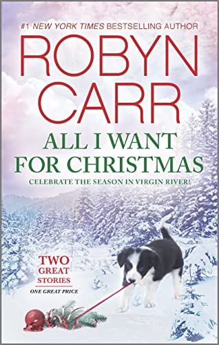 All I Want for Christmas: An Anthology (A Virgin River Novel)