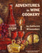 Adventures in Wine Cookery By California Winemakers (6527205)