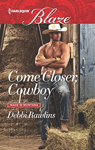 Come Closer, Cowboy (Made in Montana)