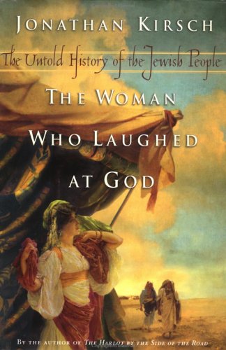 The Woman Who Laughed at God: The Untold History of the Jewish People