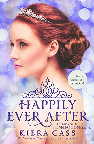 Happily Ever After: Companion To The Selection Series (Turtleback School & Library Binding Edition)
