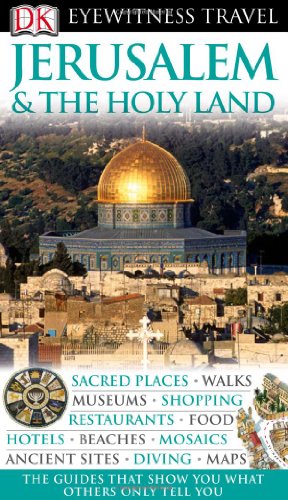 Jerusalem and the Holy Land (Eyewitness Travel Guides)