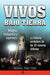 Vivos bajo tierra (Buried Alive): La historia verdadera de los 33 mineros chilenos (The True Story of the 33 Chile an Miners) (Spanish Edition)