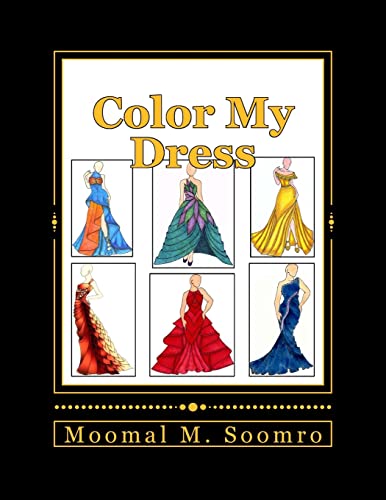 Color My Dress: Fashion is life! (Fashion Stars) (Volume 1)