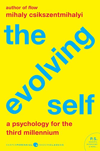 The Evolving Self: A Psychology for the Third Millennium (Harper Perennial Modern Classics)