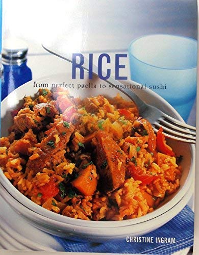 Rice: From Perfect Paella to Sensational Sushi