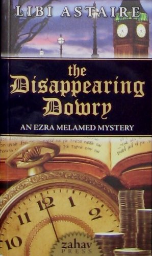 The Disappearing Dowry: An Ezra Melamed Mystery