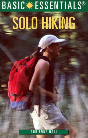 Basic Essentials Solo Hiking (Basic Essentials Series)