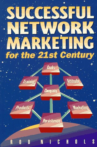 Successful Network Marketing for the 21st Century
