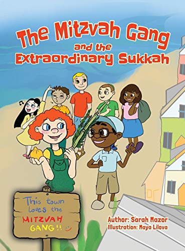 The Mitzvah Gang and the Extraordinary Sukkah (2) (Jewish Holiday Books for Children)