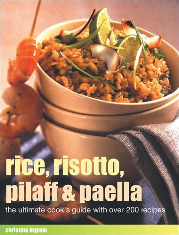 Rice, Risotto, Pilaff, and Paella
