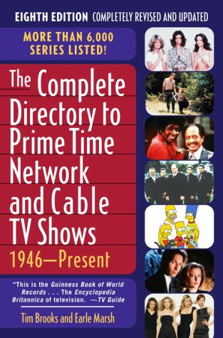 The Complete Directory to Prime Time Network and Cable TV Shows: 1946-Present, Eighth Edition