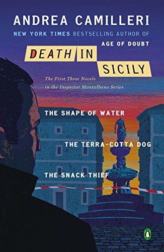 Death in Sicily: The First Three Novels in the Inspector Montalbano Series--The Shape of Water; The Terra-Cotta Dog; The Snack Thief (An Inspector Montalbano Mystery)