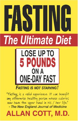 Fasting: The Ultimate Diet