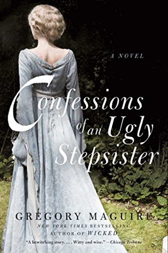 Confessions of an Ugly Stepsister: A Novel