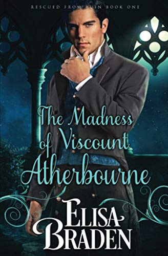 The Madness of Viscount Atherbourne (Rescued from Ruin)