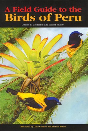 A Field Guide to the Birds of Peru