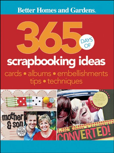 365 Days of Scrapbooking Ideas (Better Homes and Gardens Crafts)