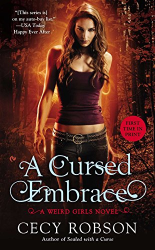 A Cursed Embrace: A Weird Girls Novel