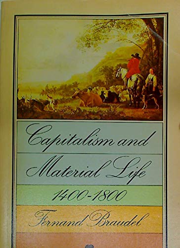 Capitalism and Material Life, 1400-1800