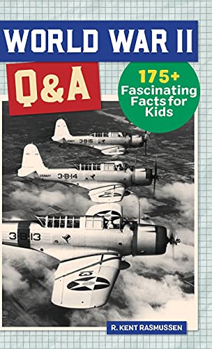 World War II Q&A: 175+ Fascinating Facts for Kids (History Q&A)