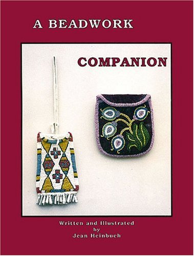 A Beadwork Companion: A Step by Step Illustrated Workbook for Beading Projects