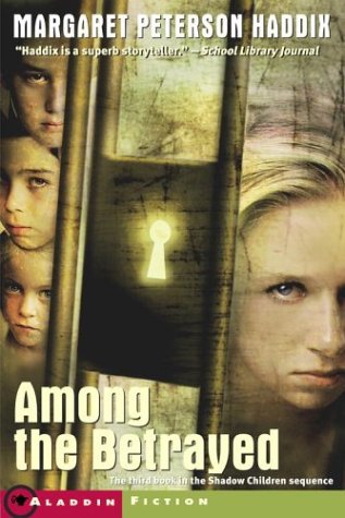 Among the Betrayed (Shadow Children, Book 3)