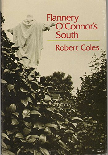 Flannery O'Connor's South (The Walter Lynwood Fleming Lectures in Southern History)
