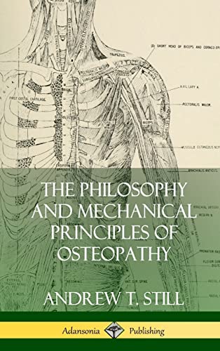 The Philosophy and Mechanical Principles of Osteopathy (Hardcover)