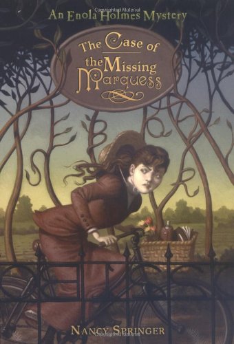 The Case of the Missing Marquess: An Enola Holmes Mystery
