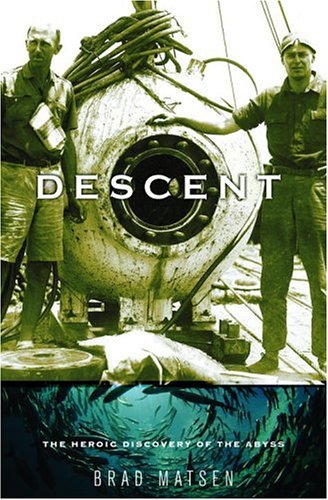 Descent: The Heroic Discovery of the Abyss