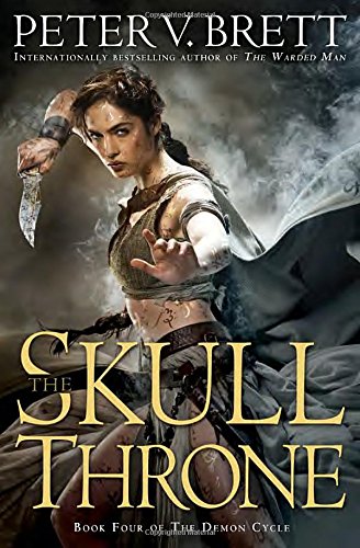 The Skull Throne: Book Four of The Demon Cycle