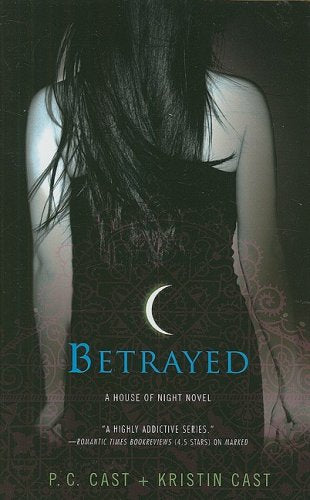 Betrayed (House of Night, Book 2)