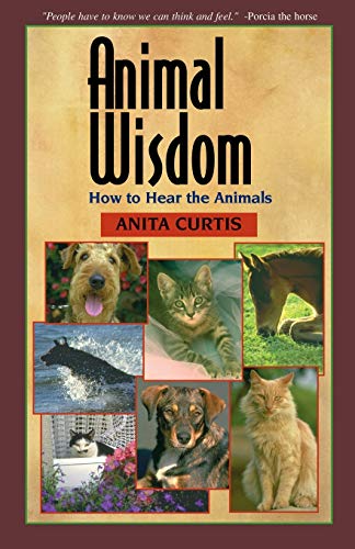 Animal Wisdom: How to Hear the Animals