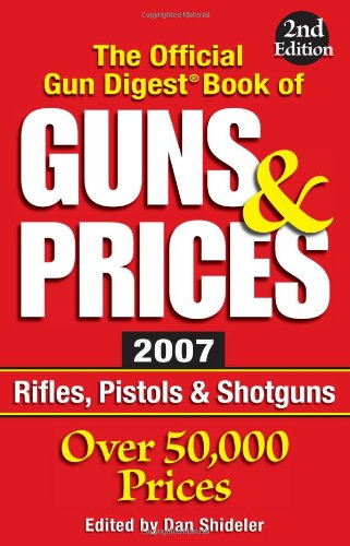 The Official Gun Digest Book of Guns & Prices (Official Gun Digest Book of Guns and Prices)