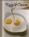 Eggs & Cheese: The Good Cook Techniques and Recipes
