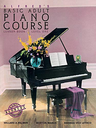 Alfred's Basic Adult Piano Course: Lesson Book, Level One (Alfred's Basic Adult Piano Course, Bk 1)