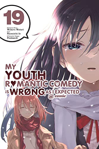 My Youth Romantic Comedy Is Wrong, As I Expected @ comic, Vol. 19 (manga) (My Youth Romantic Comedy Is Wrong, As I Expected @ comic (manga), 19)