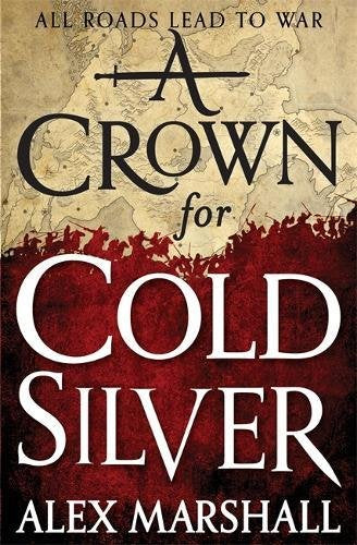 A Crown for Cold Silver: Book One of the Crimson Empire